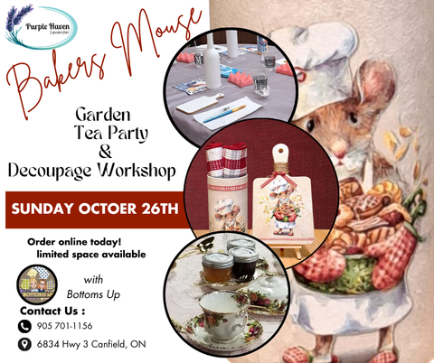 Decoupage & High Tea Elegance - Baker Mouse  October  26th 11am -2pm