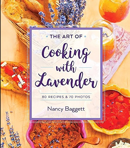 Cook Book The Art of Cooking with Lavender by Nancy Baggett